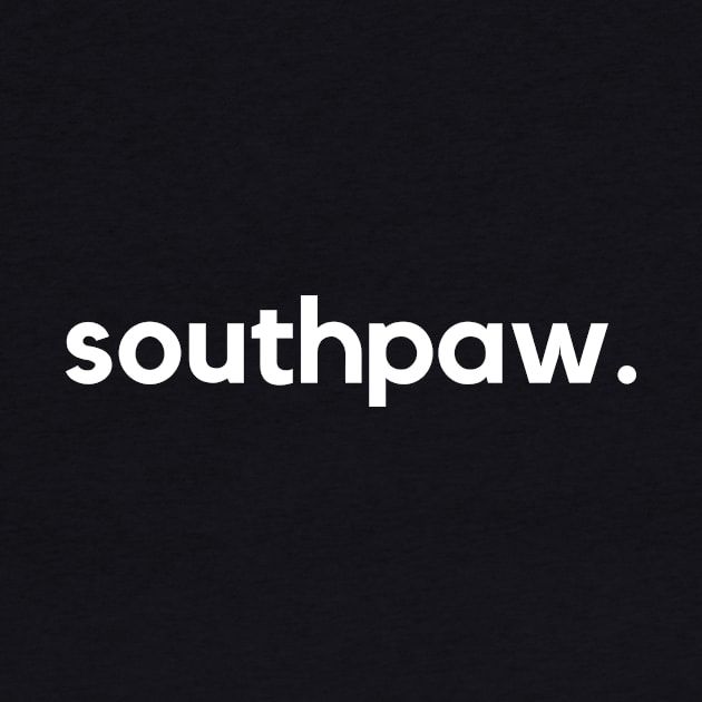 Southpaw- a design for lefties by C-Dogg